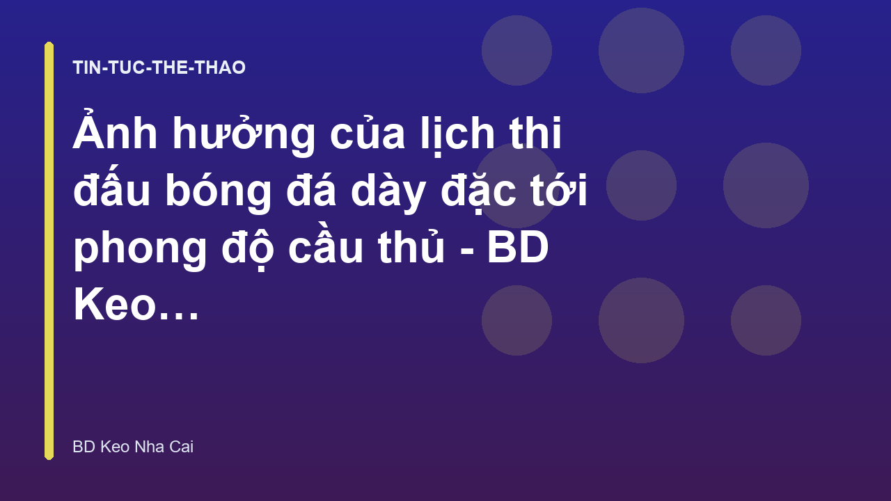 Read more about the article Ảnh hưởng của lịch thi đấu bóng đá dày đặc tới phong độ cầu thủ – BD Keo Nha Cai