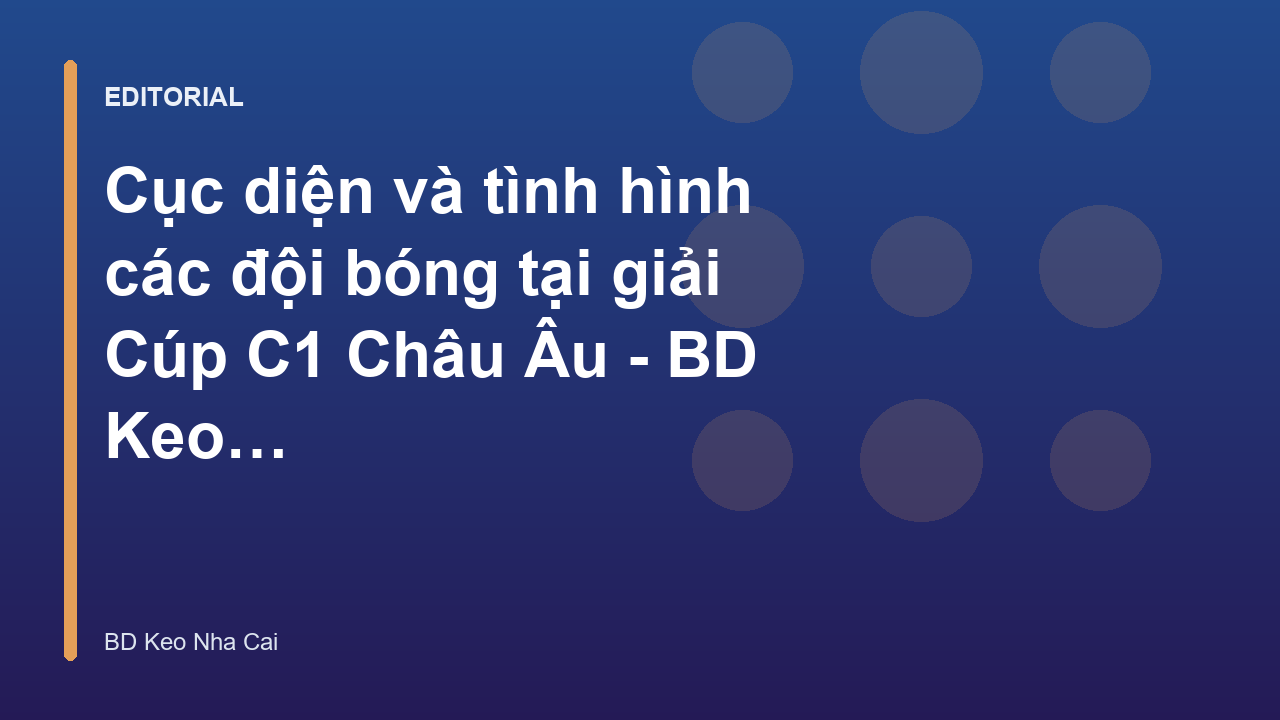 Các đội bóng hàng đầu tại giải Cúp C1 Châu Âu