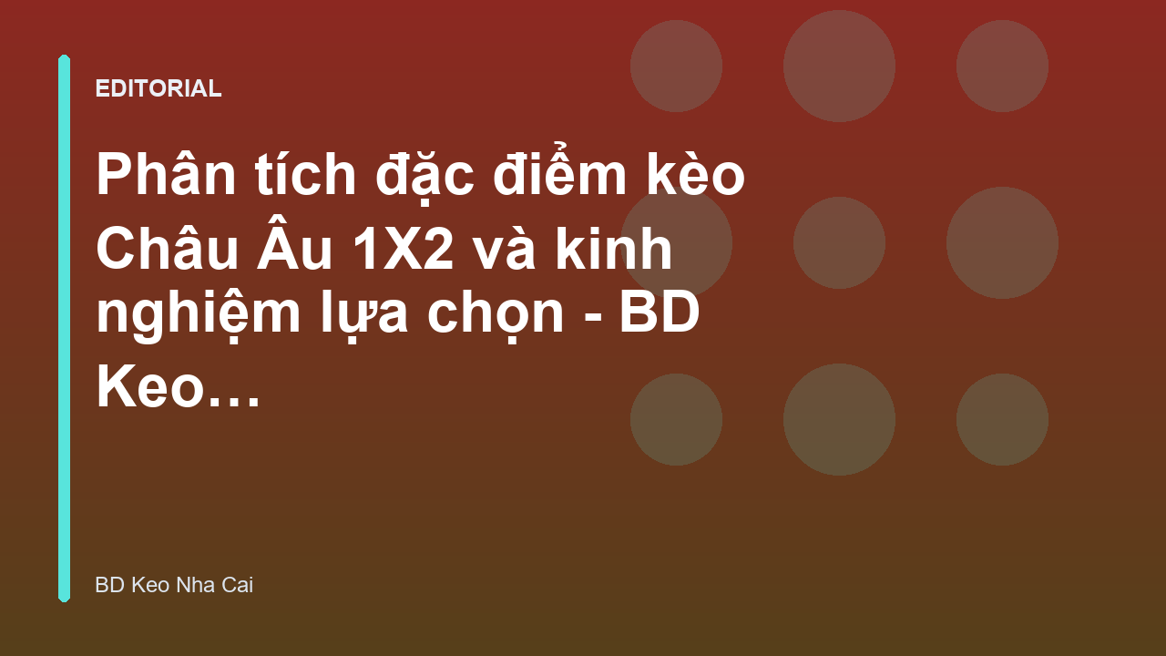 Phân tích kèo châu âu 1x2 trong bóng đá