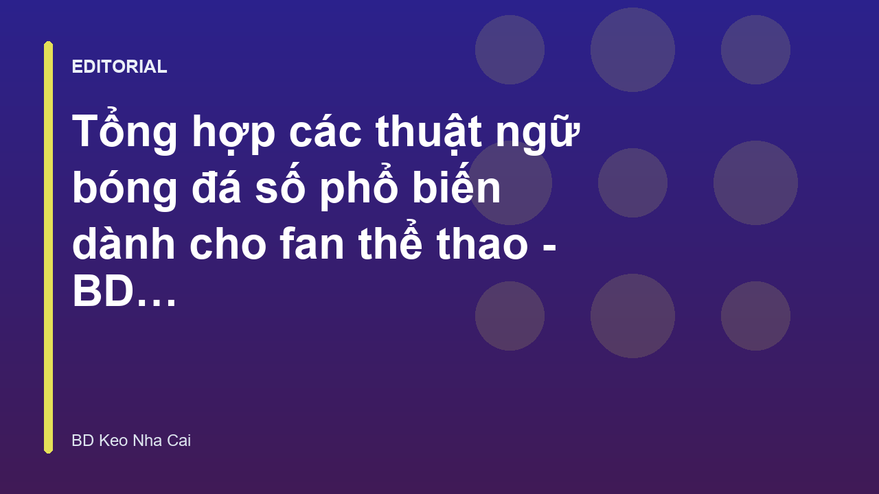 Các thuật ngữ bóng đá số phổ biến
